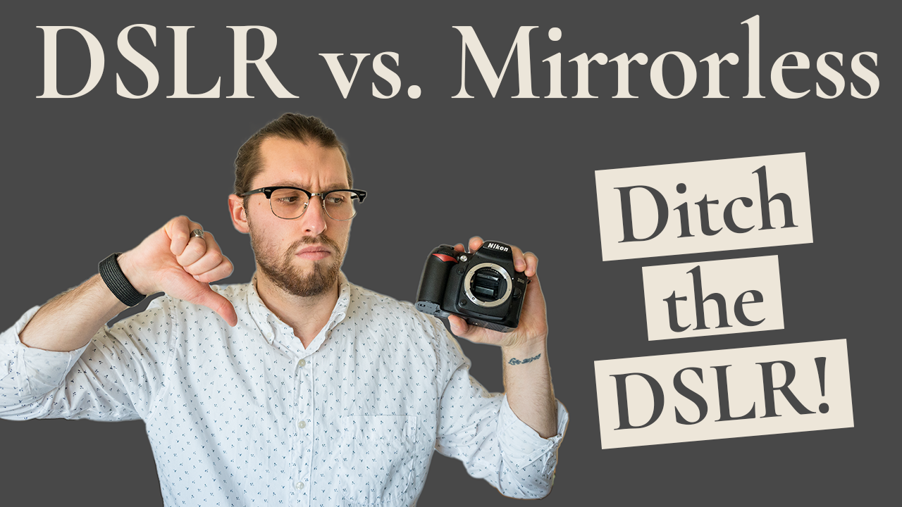 DSLR vs Mirrorless 2023 